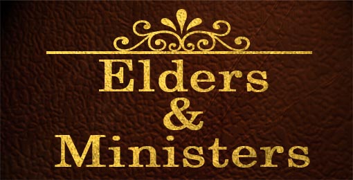 Elders & Ministers
